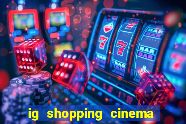 ig shopping cinema porto velho